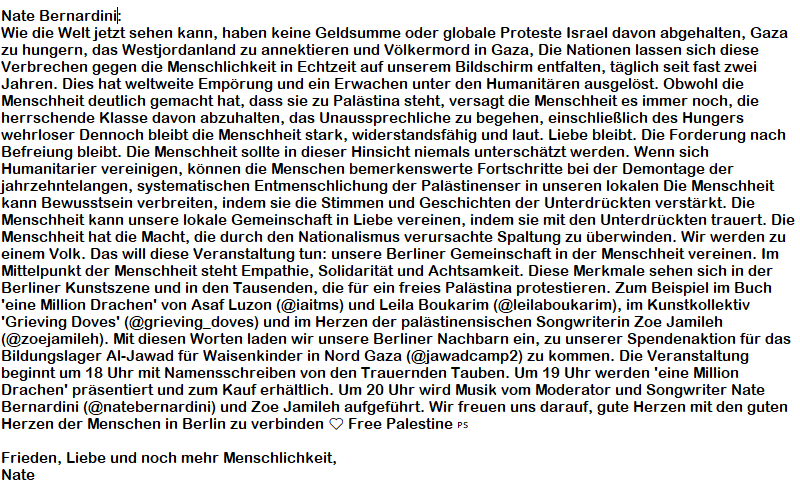 [*Im sog.`O.T. Raum`]
.
"Agata" @ Weichselstrasse 55, 12045 Berlin-Neukölln
veranstaltet `Nate Bernardini` am Freitag den:
15.August ab 18:00 Uhr ein -wie immer völlig
harmloses-🍉solidaritäts-Event für Hamas-
Apologeten. 
©instagram.com/p/DM-L7glsrwE
#b1508
grieving_doves-zoejamileh
