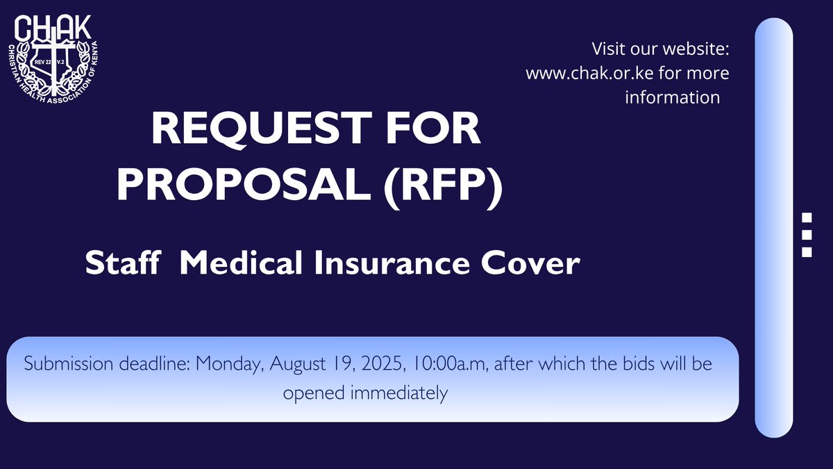 CHAK is seeking proposals from qualified health insurance providers for its staff medical cover. Kindly visit chak.or.ke for more information.