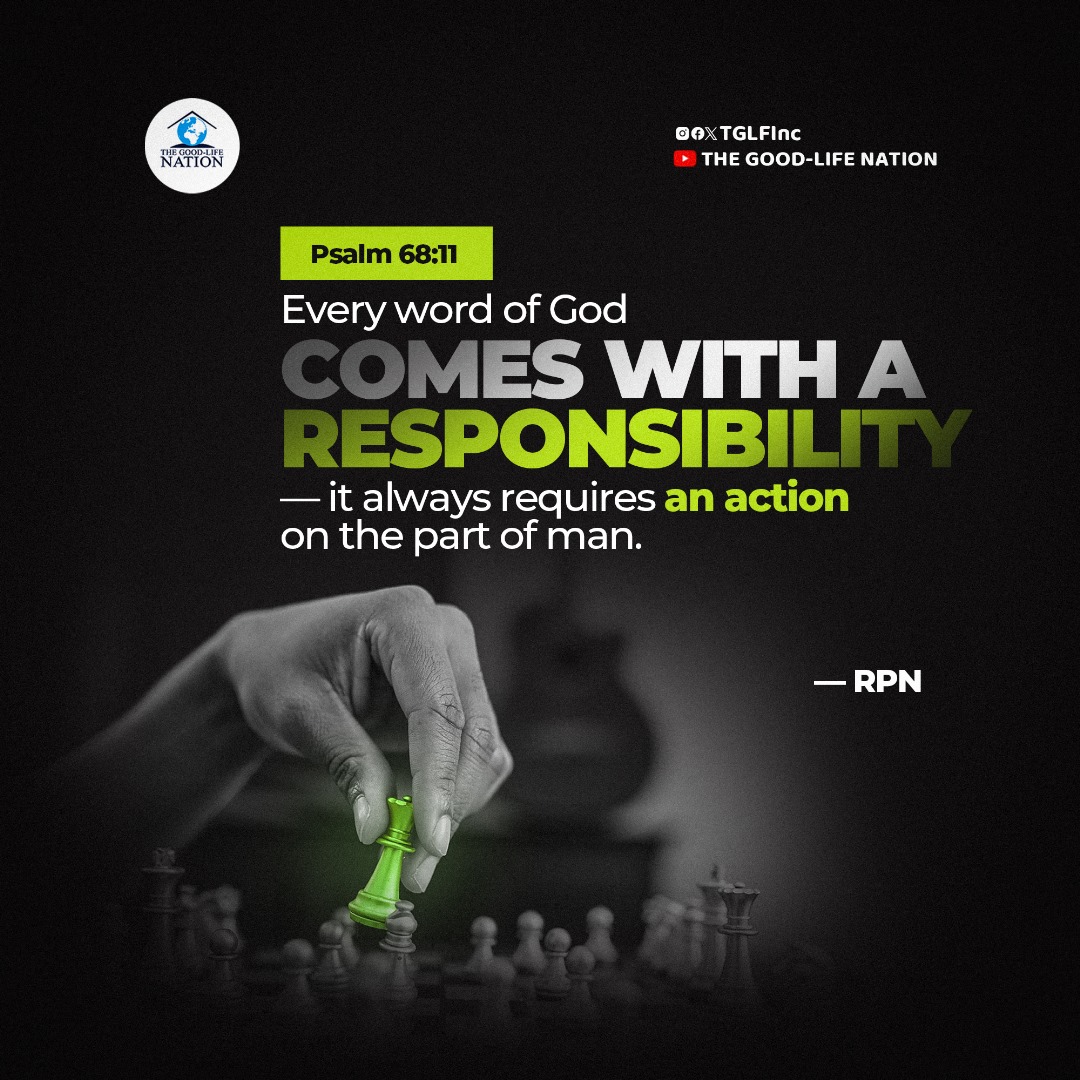 Psalm 68:11
Every word of God comes with a responsibility — it always requires an action on the part of man. -RPN

#RPN 

#APeopleCome