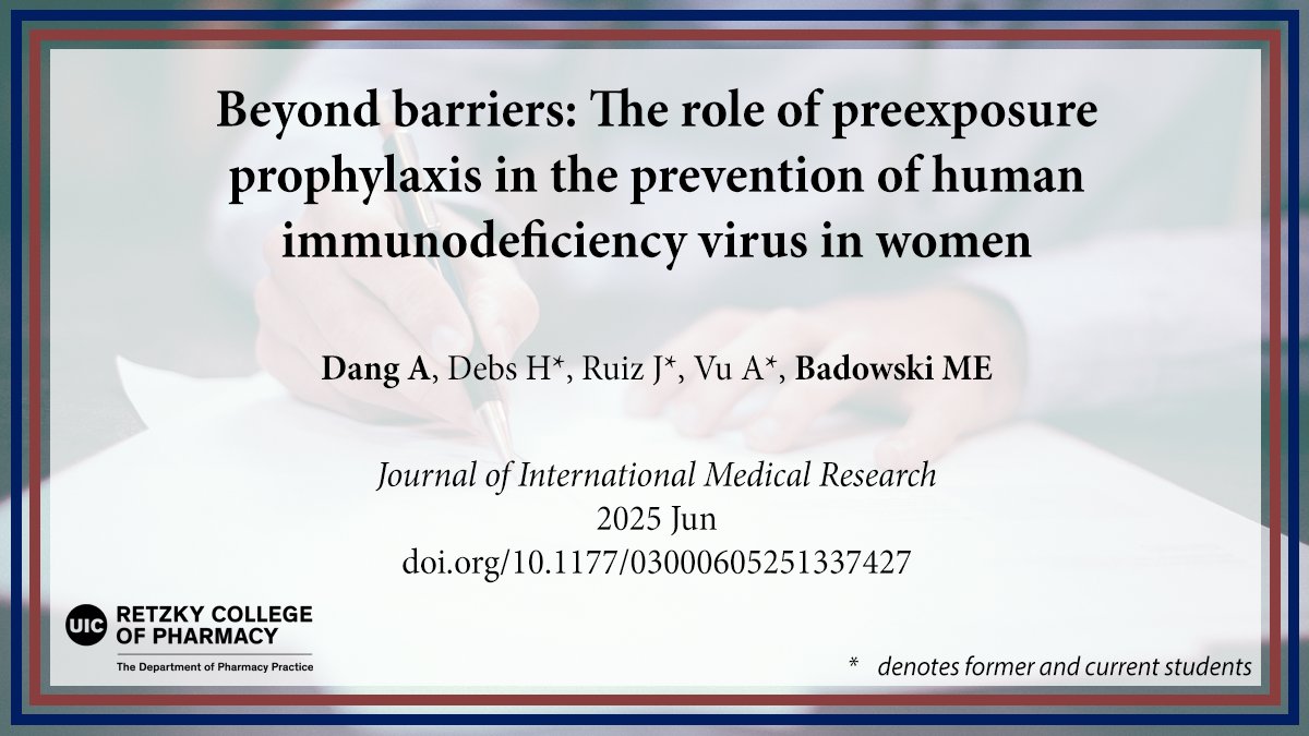 📢 New research from Drs. Alex Dang &amp; Melissa Badowski highlights the role of PrEP in preventing HIV in women. Co-authored with students, this work advances understanding of barriers &amp; solutions. Read more: pubmed.ncbi.nlm.nih.gov/40562405/

#HIVPrevention #PrEP #UICPharmacy
