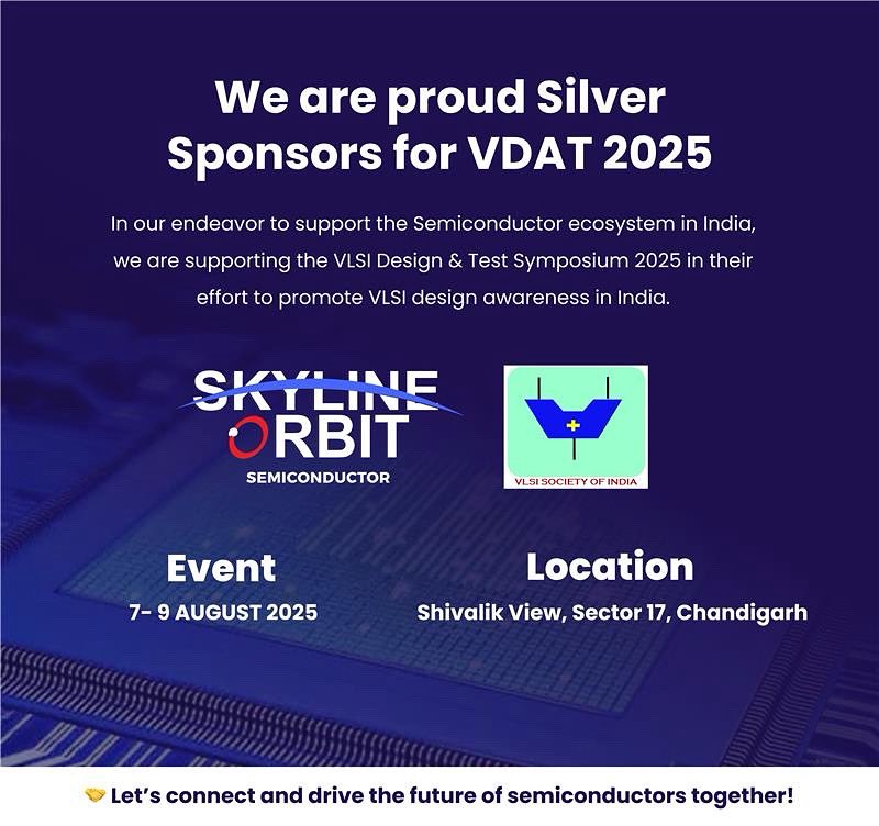Orbit & Skyline Semiconductor (@skyline_orbit) on Twitter photo We are proud to support the VLSI Design & Test Symposium 2025 as Silver Sponsors.
vdat.org.in
At <a href="/skyline_orbit/">Orbit & Skyline Semiconductor</a> , we remain committed to advancing India’s semiconductor ecosystem through meaningful collaboration and innovation.
📍 Chandigarh | 🗓️ August 7–9 We are proud to support the VLSI Design & Test Symposium 2025 as Silver Sponsors.
vdat.org.in
At <a href="/skyline_orbit/">Orbit & Skyline Semiconductor</a> , we remain committed to advancing India’s semiconductor ecosystem through meaningful collaboration and innovation.
📍 Chandigarh | 🗓️ August 7–9