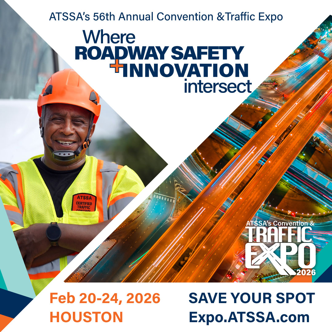 Discover cutting-edge #roadwaysafety innovation! Join thousands of industry professionals in Houston at #ATSSA's Annual Convention &amp; #TrafficExpo2026, Feb 20-24. Register now at Expo.ATSSA.com/Registration