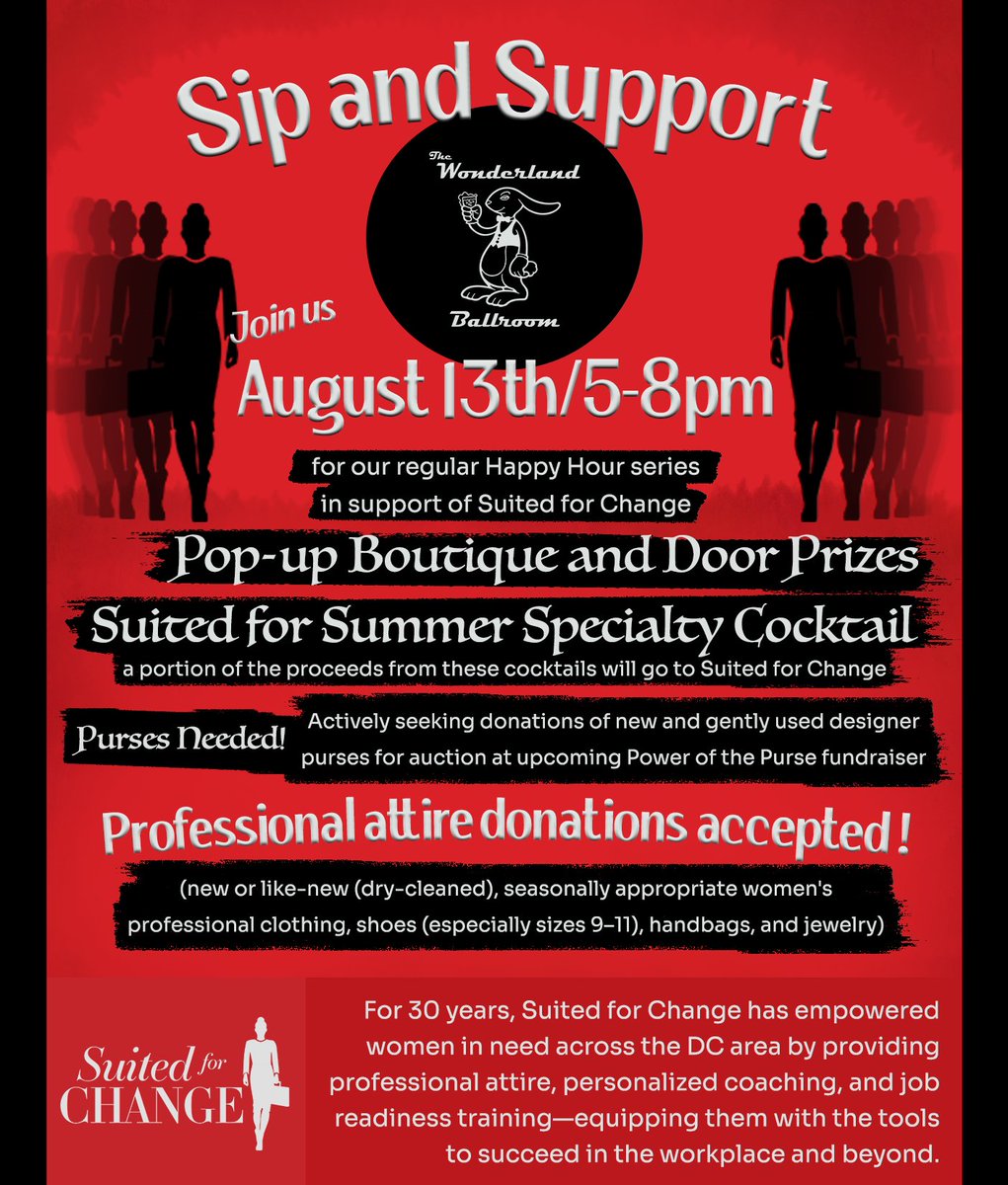 Back at <a href="/wonderlanddc/">wonderland.</a> ! 
Join us on Aug 13 | 5–8 PM for another #SipAndSupport Happy Hour!

- Pop-up boutique
- Clothing + accessory donations welcome!
-  Got handbags? We’re also collecting for our Power of the Purse event this November!

 #WomensEmpowerment #SuitedForChange
