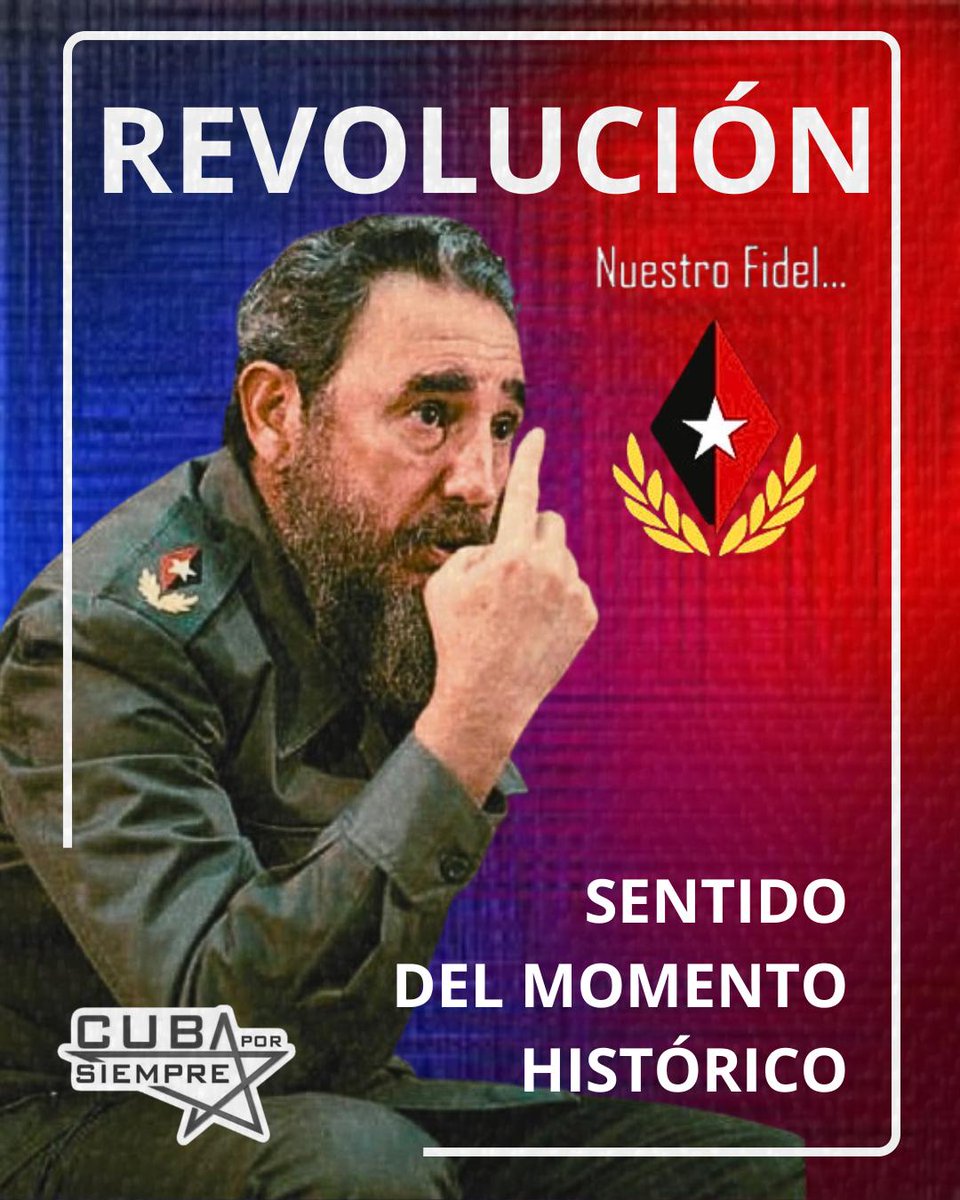 🇨🇺 #FidelPorSiempre Honremos su legado cada día manteniéndonos fieles al principio de: "Revolución es SENTIDO DEL MOMENTO HISTÓRICO" #100AñosConFidel