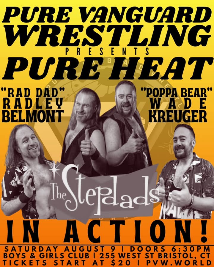 The Stepdads are coming back to Pure Vanguard Wrestling!

PVW Pure Heat
August 9, 2025
Boys and Girls Club of Bristol
Bristol, Connecticut

#wweraw #wwe #aew #nwa #tna #nxt #summerslam #thevision #sethrollins #laknight