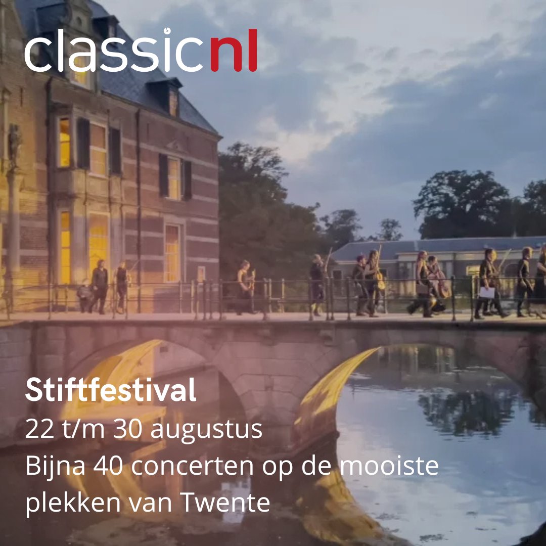 𝗖𝗹𝗮𝘀𝘀𝗶𝗰𝗻𝗹 𝗭𝗼𝗺𝗲𝗿𝗳𝗲𝘀𝘁𝗶𝘃𝗮𝗹𝗴𝗶𝗱𝘀 𝟮𝟬𝟮𝟱 – 𝗦𝘁𝗶𝗳𝘁𝗳𝗲𝘀𝘁𝗶𝘃𝗮𝗹
22–30 aug | Twente
Bijna 40 concerten op unieke locaties in Twente
Topmusici, kamermuziek &amp; het thema Northern Lights.
Meer info  stiftmusicfestival.nl