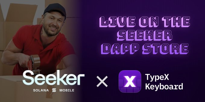 TypeX Keyboard live on Seeker dApp Store announcement