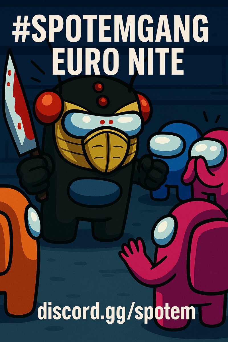 🔴 EURO NITE IS LOOKIN’ RATHER SUS 🔴

Tonight @ 8:30PM GMT / 9:30PM CET
💥 Emergency meetings pop off
👀 Eyes are everywhere
🔪 Knives come fast
📣 Accusations fly faster
🧼 It’s never the quiet ones

Crewmates crumble
Impostors ascend

Can you survive?
#SPOTEMGANG #EuroNite