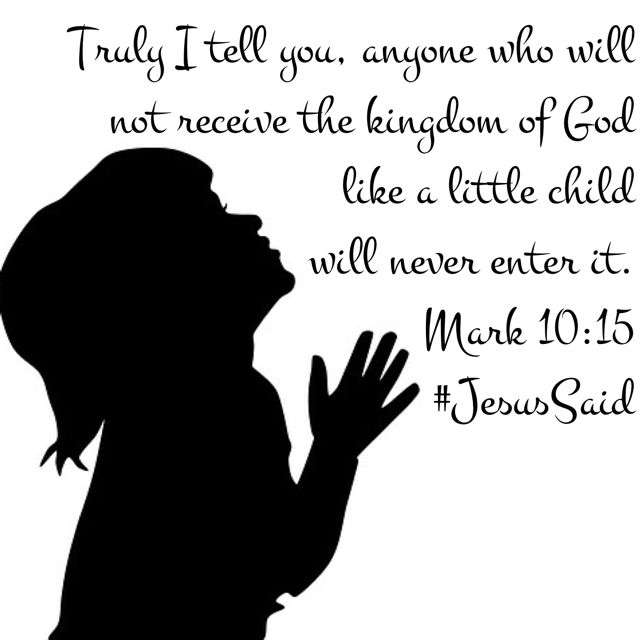 Mark 10:15, ESV.  What is the LORD saying to you in these troubled time?