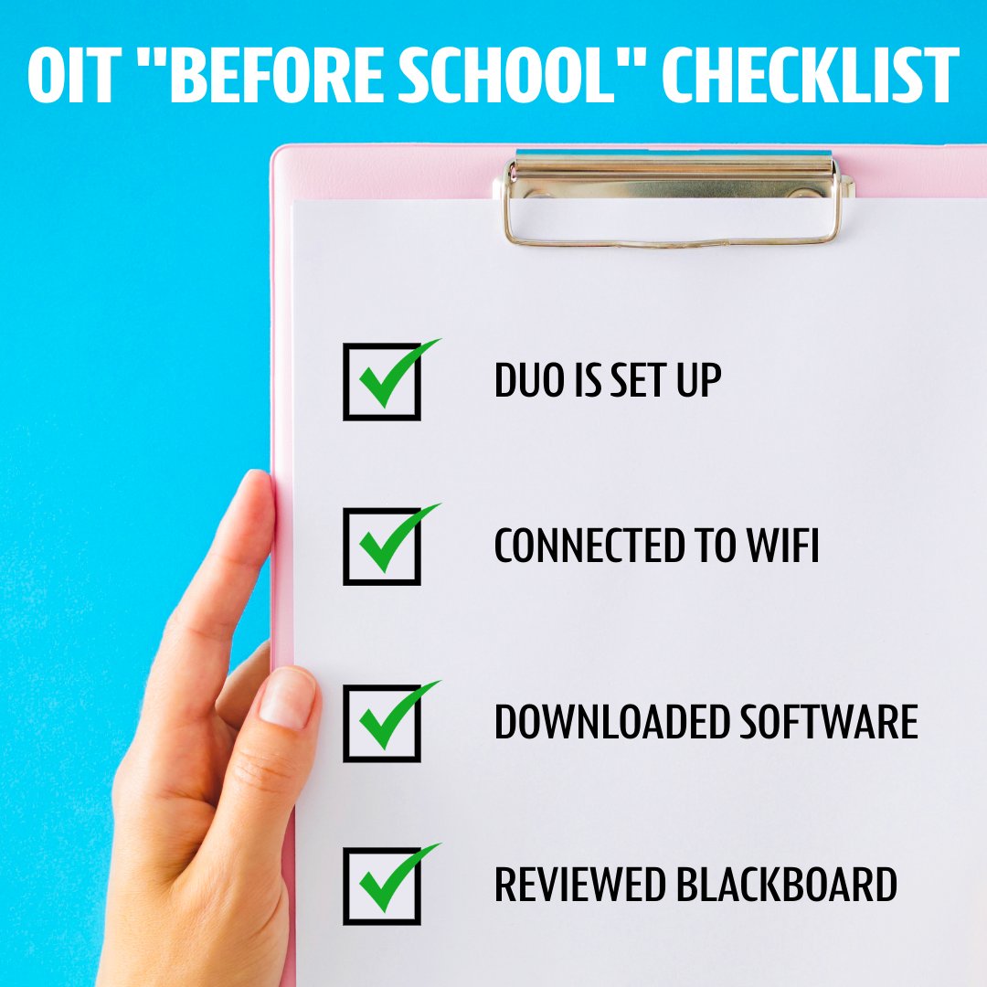 Class starts soon go through our OIT BEFORE SCHOOL CHECKLIST to make sure you are prepared