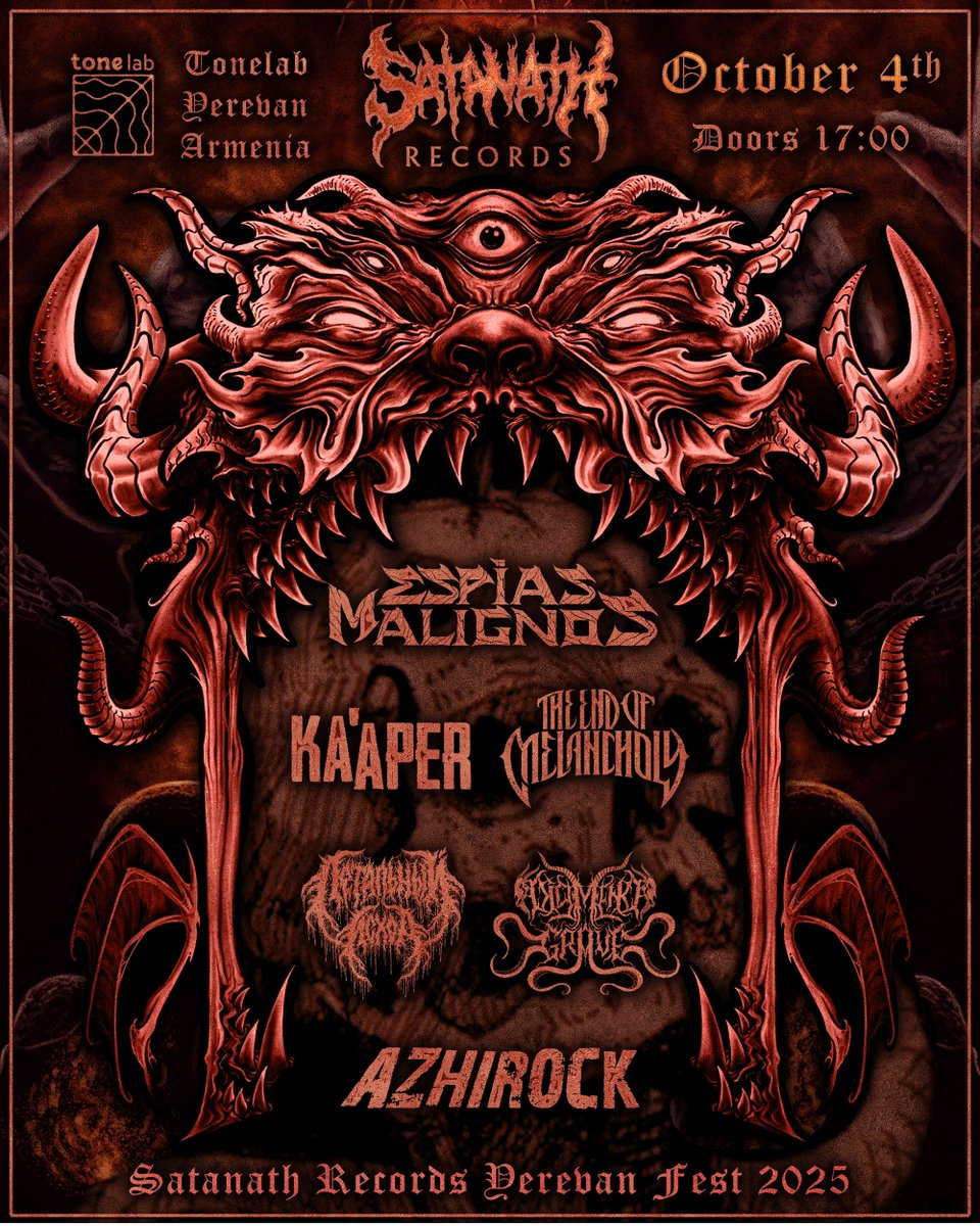 Satanath Records (@satanathrecords) on Twitter photo On October 4, Yerevan will host Satanath Records Fest 2025
Line-up:
Espías Malignos
Colombia, thrash metal
Ka'aper
Cyprus, dark metal
Dig Me No Grave
Russia, death metal
Exitus Letalis
Russia, death metal
<a href="/azhirock24906/">AzhiRock band</a>
Iran, death metal
The End Of Melancholy
Georgia, dark metal On October 4, Yerevan will host Satanath Records Fest 2025
Line-up:
Espías Malignos
Colombia, thrash metal
Ka'aper
Cyprus, dark metal
Dig Me No Grave
Russia, death metal
Exitus Letalis
Russia, death metal
<a href="/azhirock24906/">AzhiRock band</a>
Iran, death metal
The End Of Melancholy
Georgia, dark metal