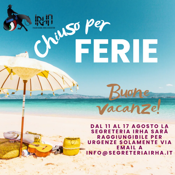 irhareining's tweet image. 🌴 𝗖𝗛𝗜𝗨𝗦𝗢 𝗣𝗘𝗥 𝗙𝗘𝗥𝗜𝗘! 🌴

Anche la segreteria 𝗜𝗥𝗛𝗔 si prende una pausa ☀️
Dal 𝟭𝟭 𝗮𝗹 𝟭𝟳 𝗮𝗴𝗼𝘀𝘁𝗼, i nostri uffici saranno 𝘤𝘩𝘪𝘶𝘴𝘪.

✨ 𝘉𝘶𝘰𝘯𝘦 𝘷𝘢𝘤𝘢𝘯𝘻𝘦 𝘢 𝘵𝘶𝘵𝘵𝘪! ✨

#Reining #ItalianReining #IrhaReining
