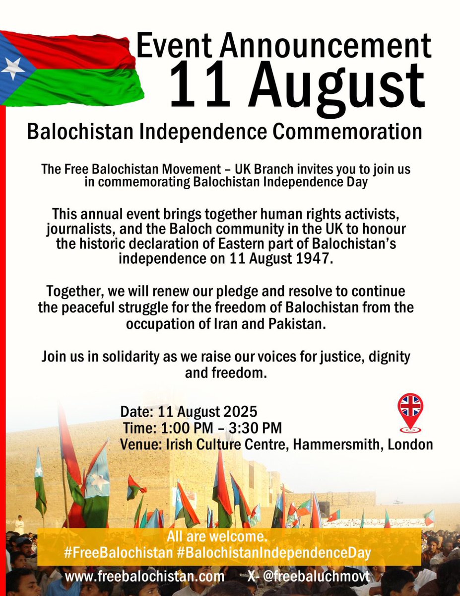 FreeBaluchMovt's tweet photo. Event Announcement: 11 August Balochistan Independence Commemoration

The Free Balochistan Movement – UK Branch invites you to join us in commemorating Balochistan Independence Day on:

Date: 11 August 2025
Time: 1:00 PM – 3:30 PM
Venue: Irish Culture Centre, Hammersmith, London https://t.co/mvjQbFc4a1