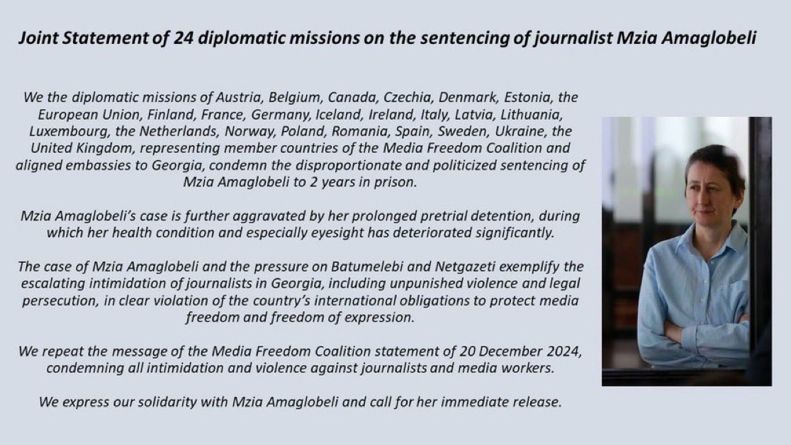Statement of 24 diplomatic missions on the sentencing of 🇬🇪 journalist Mzia Amaglobeli.

Co-signed by: 🇦🇹 🇧🇪 🇨🇦 🇨🇿 🇩🇰 🇪🇪 🇪🇺 🇫🇮 🇫🇷 🇩🇪 🇮🇸 🇮🇪 🇮🇹 🇱🇻 🇱🇹 🇱🇺🇳🇱 🇳🇴 🇵🇱 🇷🇴 🇪🇸 🇸🇪 🇺🇦 🇬🇧