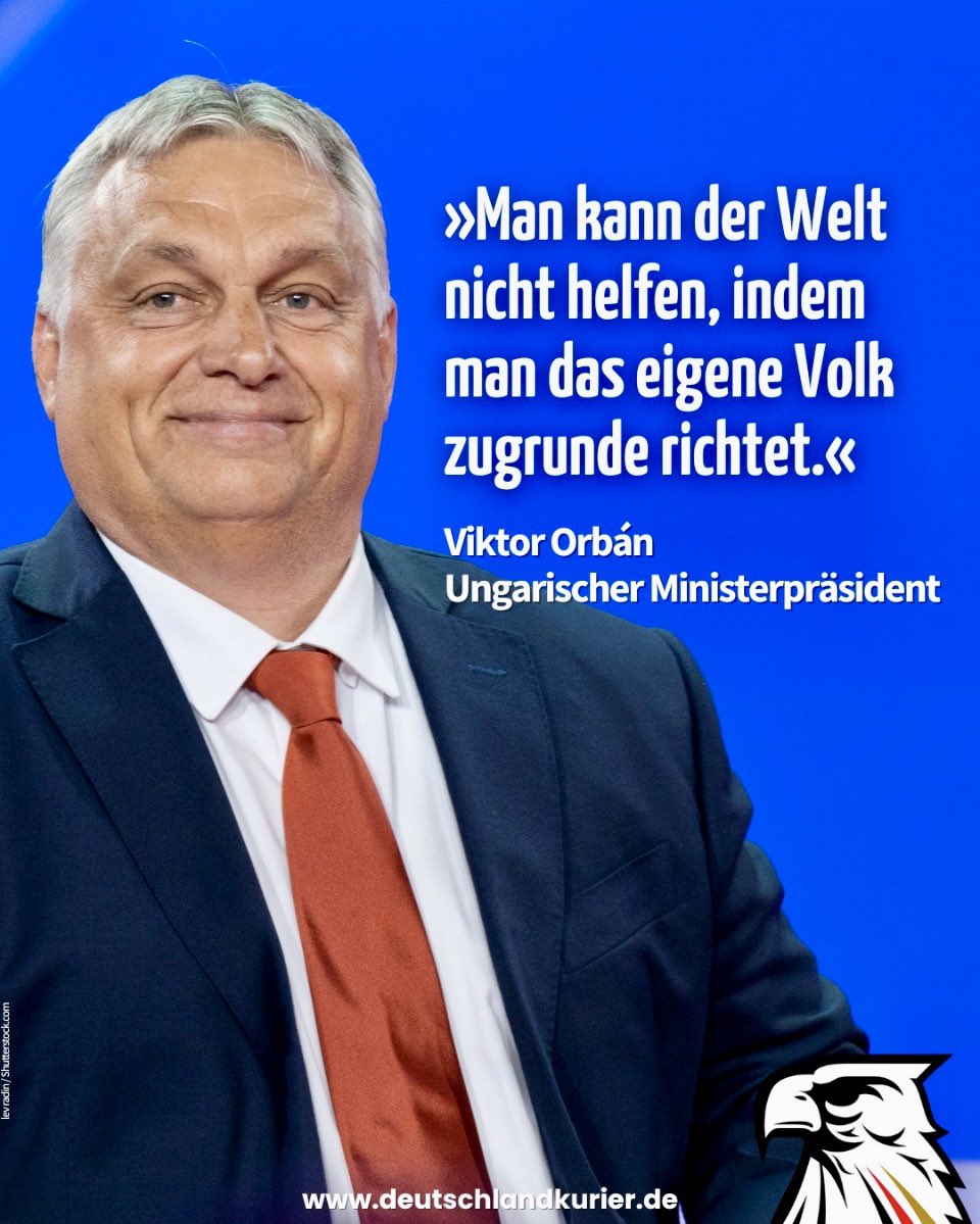 Viktor Orbán hat recht, wer sein eigenes Volk opfert, kann der Welt nichts geben.
Während CDU, Grüne und Linke unser Land spalten und überfremden, steht Orbán für Stärke und Verantwortung gegenüber dem eigenen Volk.

Deutschland braucht endlich wieder eine Politik, die das eigene