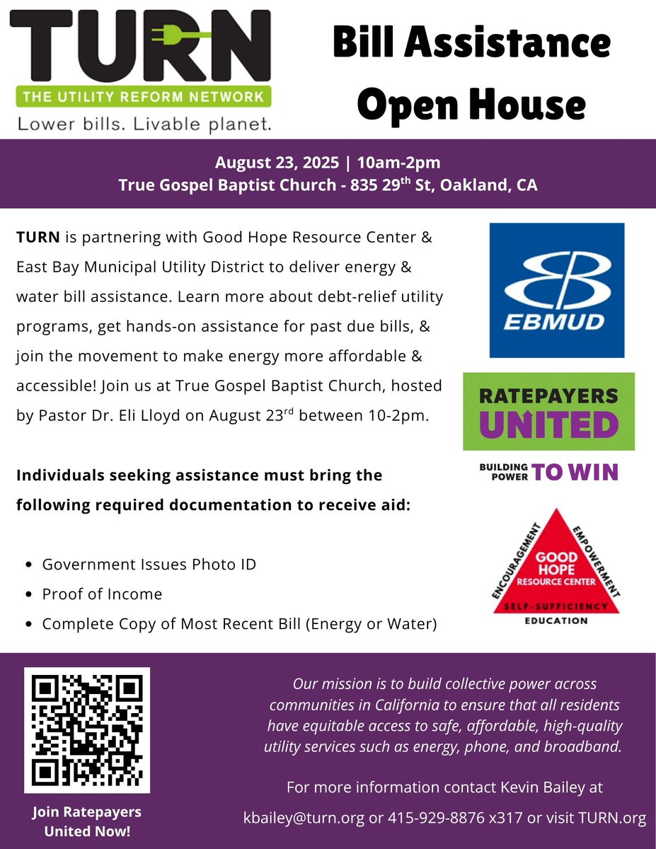 TURN is partnering with Good Hope Resource Center &amp; East Bay Municipal Utility District to deliver energy &amp;
water bill assistance.  Join us at True Gospel Baptist Church, hosted by Pastor Dr. Eli Lloyd on August 23 between 10-2pm.