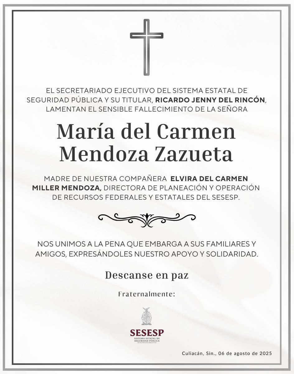 El personal que conforma el SESESP Sinaloa lamenta el sensible fallecimiento de la señora María del Carmen Mendoza Zazueta, madre de nuestra compañera Elvira del Carmen Miller Mendoza, Directora de Planeación y Operación de Recursos Federales y Estatales del SESESP.
DEP🕊️