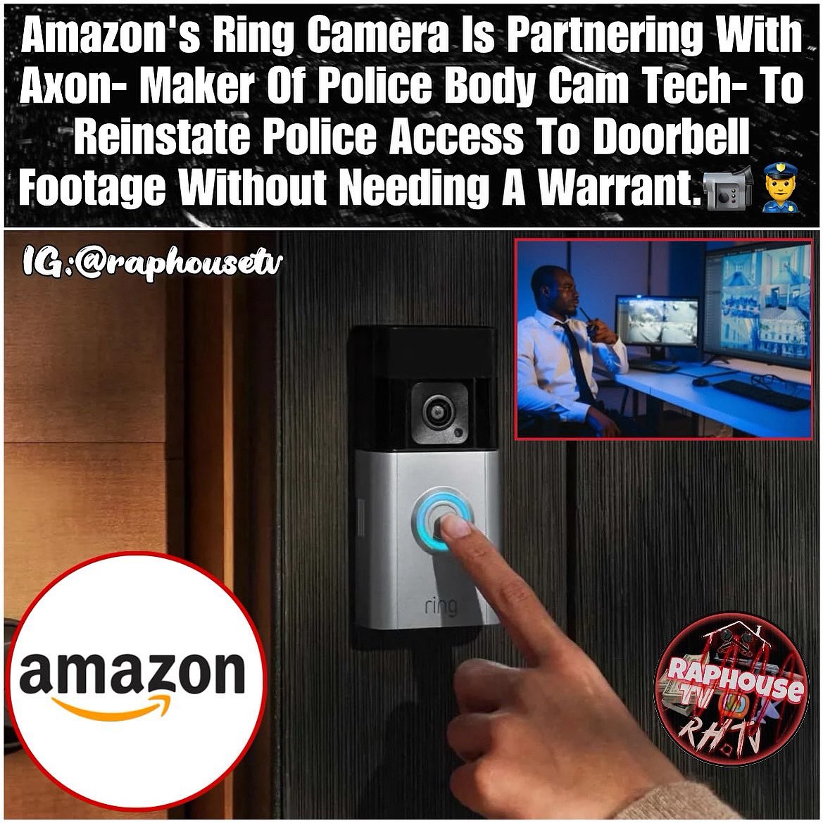 's tweet image. Amazon's Ring Camera Is Partnering With Axon- Maker Of Police Body Cam Tech- To Reinstate Police Access To Doorbell Footage Without Needing A Warrant.😳🚨