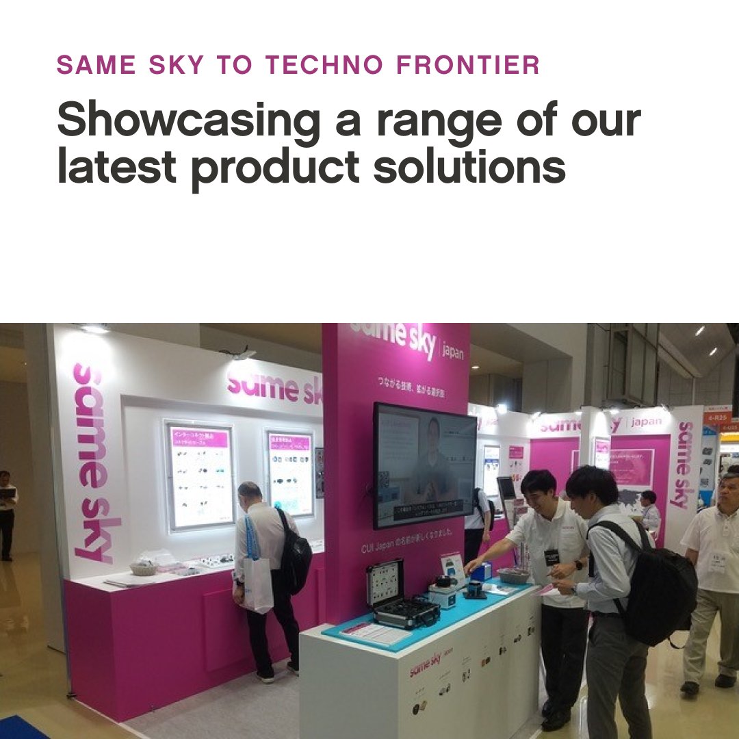 sameskydevices's tweet image. The Same Sky Japan team recently had the opportunity to showcase the new brand at the Techno-Frontier trade show in Japan! 

#SameSky #TechnoFrontier #Engineering #Design #Devices #Components #Technology #SameSkyJapan