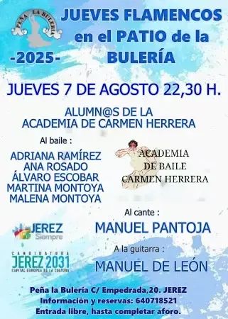 JUEVES FLAMENCOS EN EL PATIO DE LA <a href="/Buleriadejerez/">Peña la Bulería</a>
📍Peña la Bulería,C/ Empedrada,20
🗓️Jueves 7 Agosto 
 🕙 22,30 h.
👉🏽Al cante MANUEL PANTOJA,  guitarra de MANUEL DE LEÓN y el baile de Alumn@s Academia .
➖Entrada libre
📱 Reservas :640 718 521
#CulturaJerez