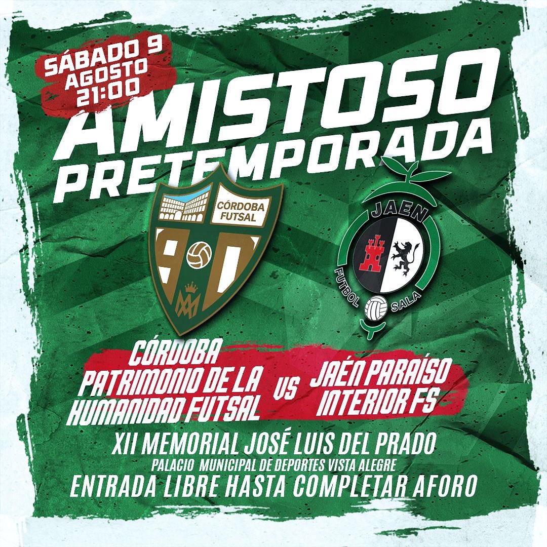 Córdoba Patrimonio de la Humanidad (@cordobafutsal) on Twitter photo 📣 ¡Se acerca el primer test del verano!
🏆 XII Memorial José Luis del Prado
📆 Sábado 9
🏟️ Vista Alegre (21:00 horas)
🆚 <a href="/JaenFS/">Jaén Paraíso Interior FS</a>
🎫 Entrada libre, hasta completar aforo. Se deberán respetar los asientos de nuestros abonados.
#CordobaPatrimonio #PrimeraDivisionFS 📣 ¡Se acerca el primer test del verano!
🏆 XII Memorial José Luis del Prado
📆 Sábado 9
🏟️ Vista Alegre (21:00 horas)
🆚 <a href="/JaenFS/">Jaén Paraíso Interior FS</a>
🎫 Entrada libre, hasta completar aforo. Se deberán respetar los asientos de nuestros abonados.
#CordobaPatrimonio #PrimeraDivisionFS
