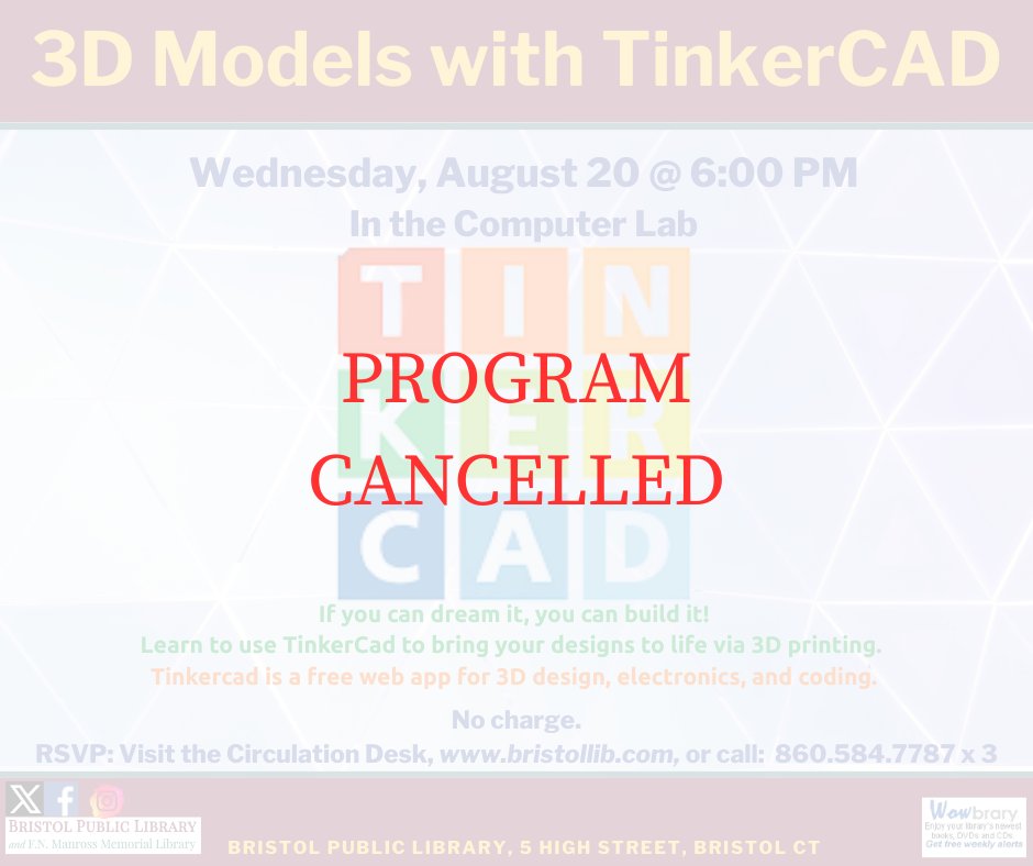 The TinkerCAD program scheduled for Wednesday, 8/20 at 6 PM has been CANCELLED due to the ongoing staff vacancy in the Computer Lab.