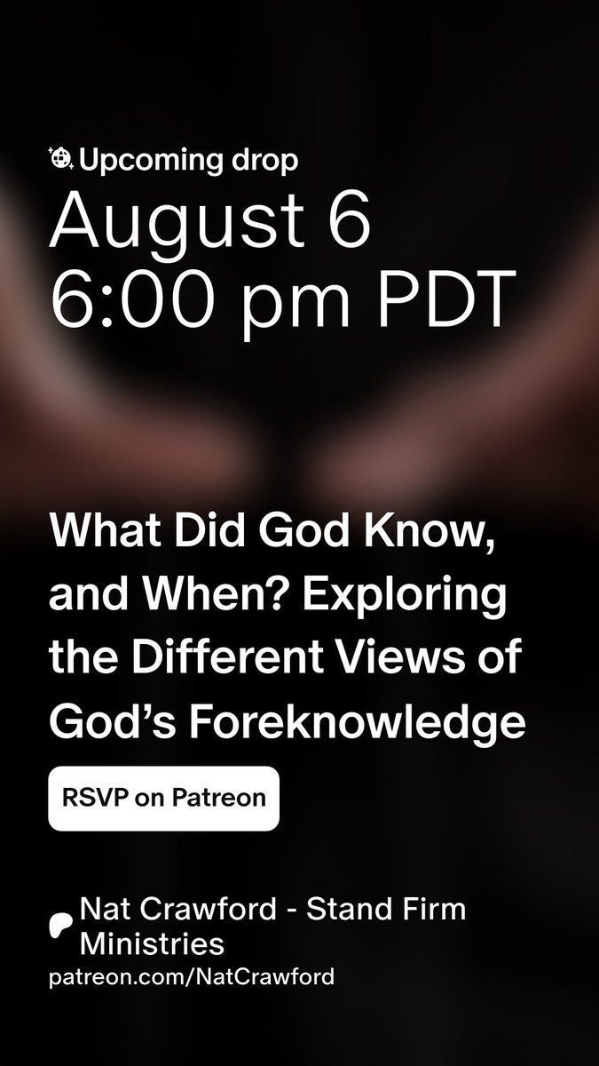 natmaan's tweet image. 🕗 DROPS TONIGHT @ 8PM CST
 “What Did God Know, and When?”
New article on the 4 major views of God’s foreknowledge:

⛔️ After tonight, these articles are Patreon-only.
🔗 patreon.com/posts/what-did…
Join now 👇
 patreon.com/NatCrawford
#Theology #Foreknowledge #GodsSovereignty