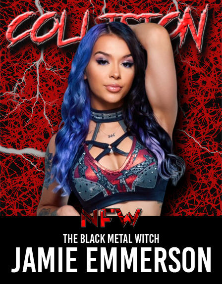 Family lineage tends to go with pro wrestling like witches and magic. In this instance, we've got a case of both with our newest signing! Welcome to the New Frontier, "The Black Metal Witch" Jamie Emmerson!