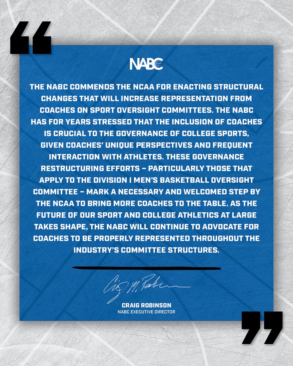 While this NCAA governance restructuring is a welcomed step, the NABC will never stop advocating for coaches to have a seat at the table.