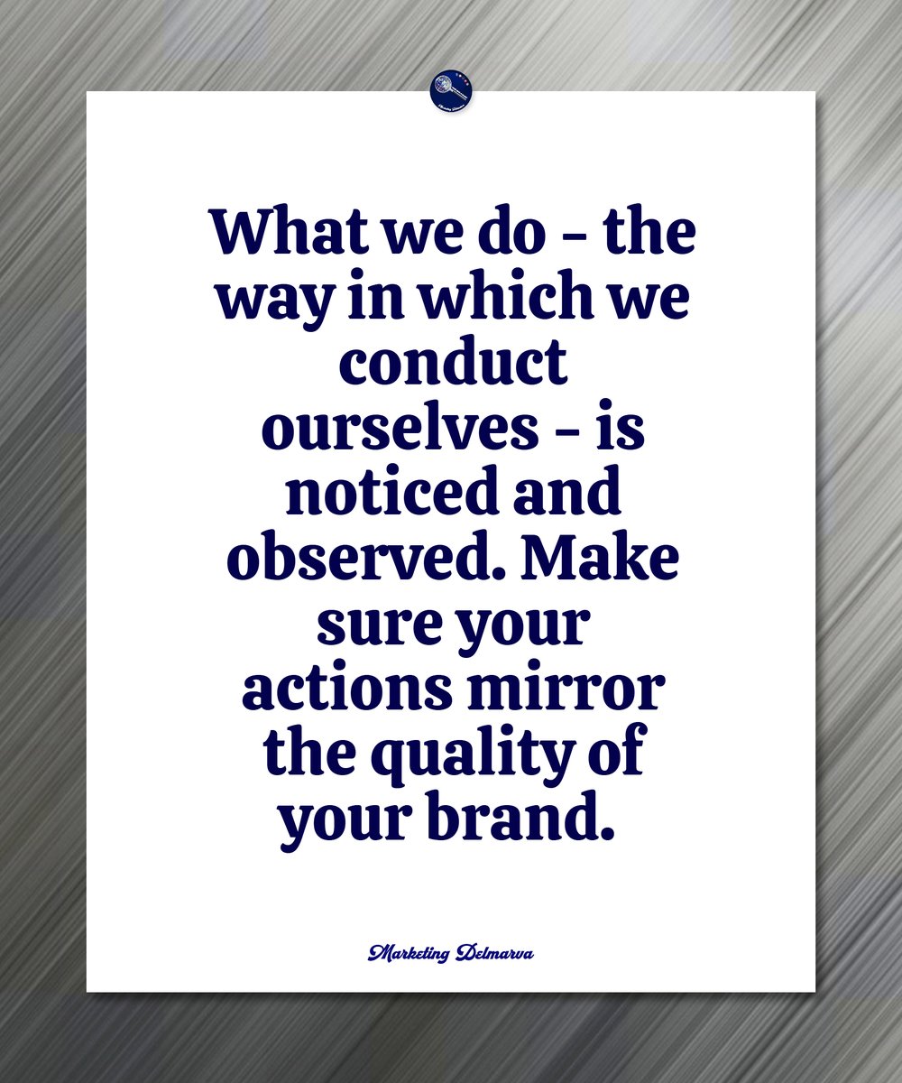 Consider every action you take, because everything we do represents our brand. #marketingsimplified