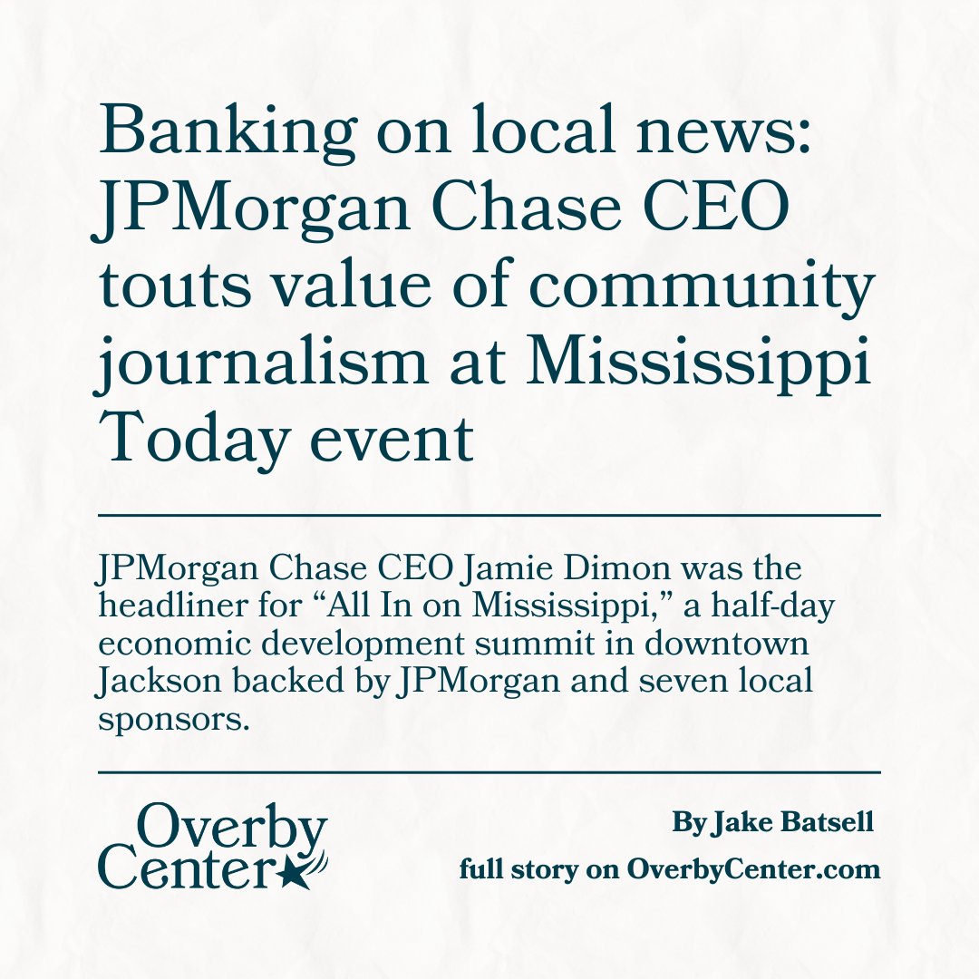 JPMorgan Chase CEO Jamie Dimon was the headliner for “All In on Mississippi,” a half-day economic development summit in downtown Jackson backed by JPMorgan and seven local sponsors.

Read the full article by Jake Batsell at overbycenter.com/news-and-analy…