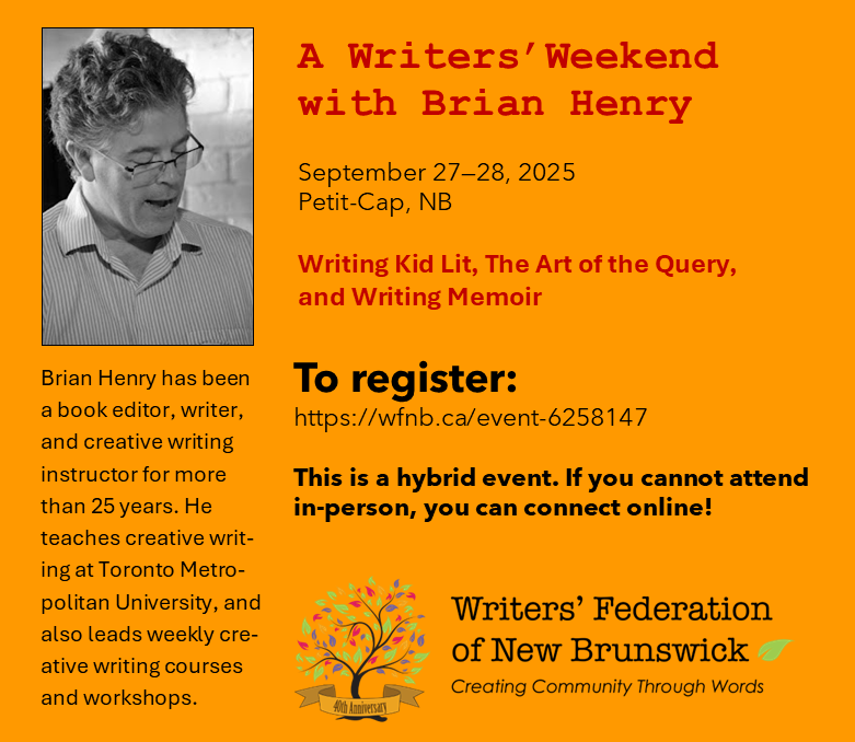 Our Writers Weekend with Brian Henry, September 27 - 28, is now hybrid! Sign up here: wfnb.ca/event-6258147
Brian will cover Writing Kid Lit, Writing Memoir, and the Art of the Query Letter #artsculturenb #writersfednb #writersworkshop #kidlit #memoir #queryletter