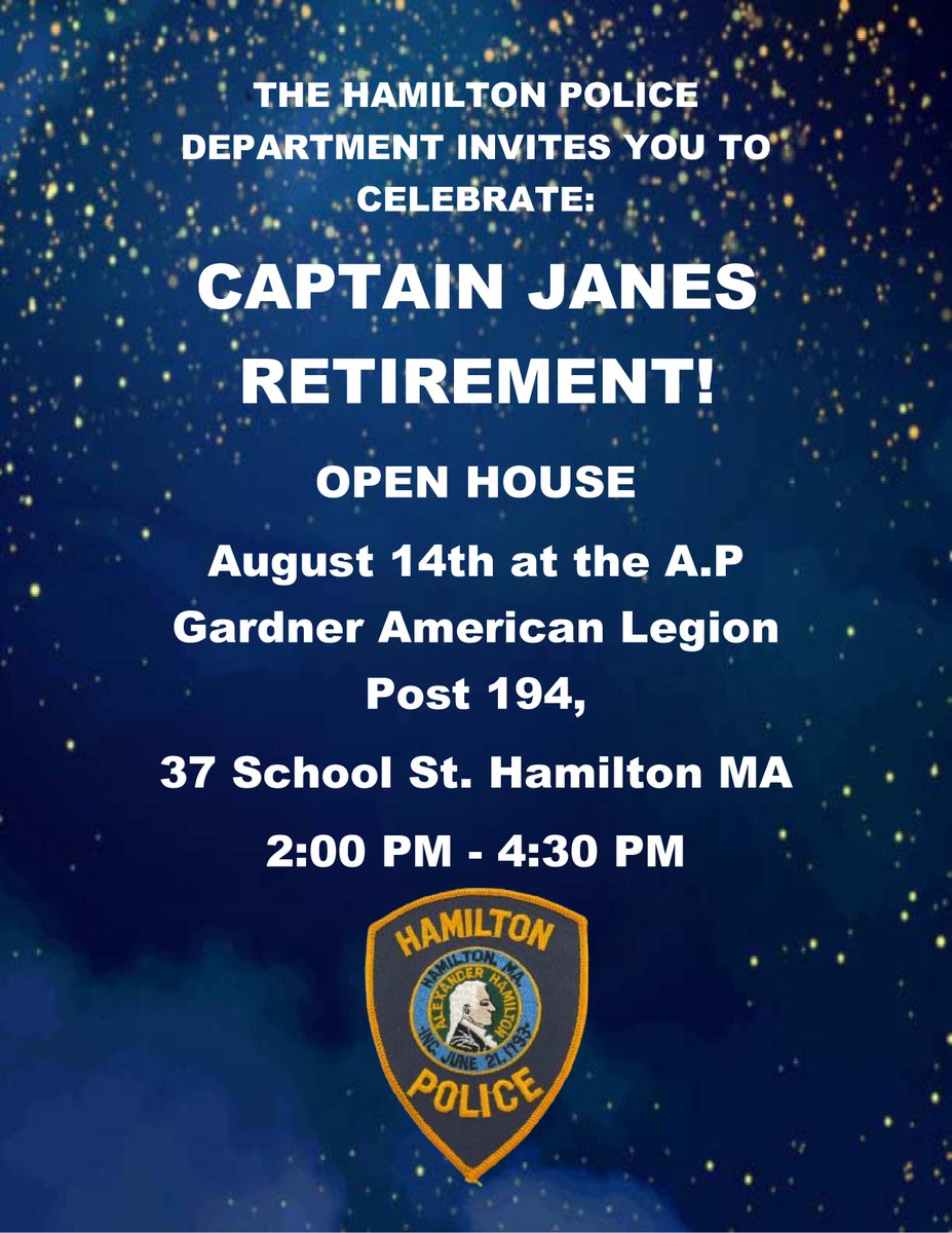Join us in celebrating Captain Janes’ retirement! 🎉

📅 Aug 14 | 🕑 2–4:30 PM

📍 A.P. Gardner American Legion Post 194, Hamilton, MA

Open house—stop by and wish him well!

📌 See flyer for details.