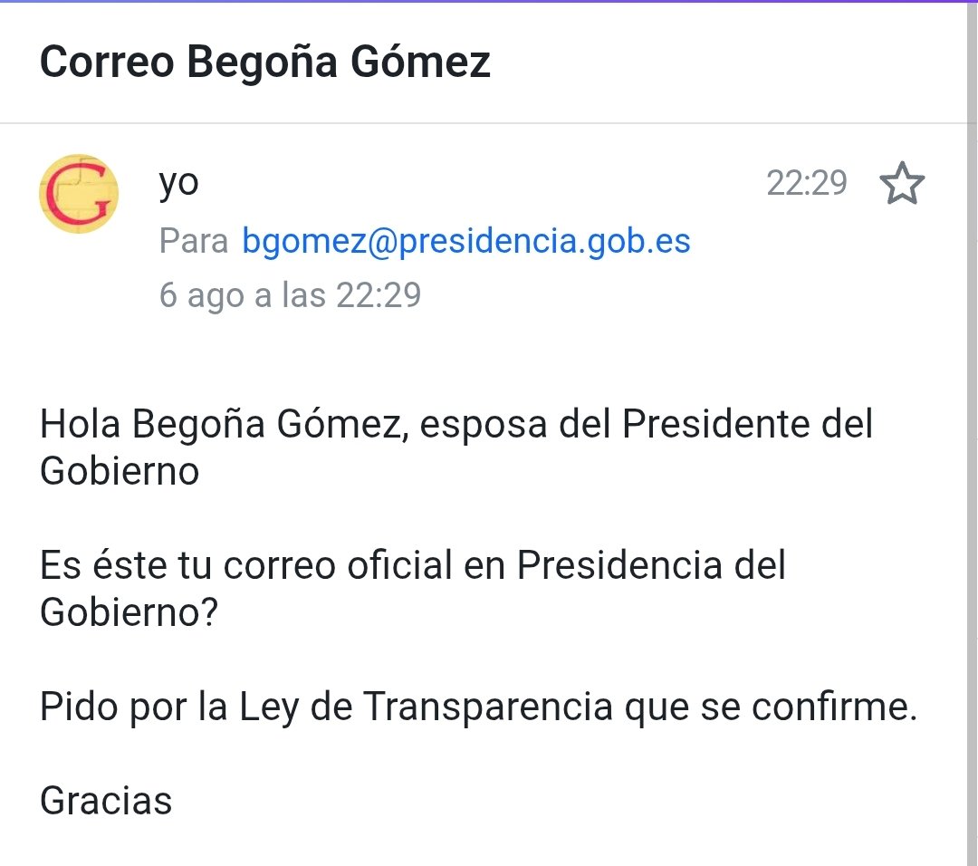 Guillermo Rocafort (@guillermorocaf1) on Twitter photo #CONFIRMADO existe un correo electrónico que es "bgomez@presidencia.gob.es" y que corresponde a BEGOÑA GÓMEZ la Esposa de <a href="/sanchezcastejon/">Pedro Sánchez</a> 👇
Acabo de enviarla un mensaje a las 22.29 y NO ha sido devuelto por yahoo 👇🧐
En cambio he enviado un mensaje a otra dirección muy #CONFIRMADO existe un correo electrónico que es "bgomez@presidencia.gob.es" y que corresponde a BEGOÑA GÓMEZ la Esposa de <a href="/sanchezcastejon/">Pedro Sánchez</a> 👇
Acabo de enviarla un mensaje a las 22.29 y NO ha sido devuelto por yahoo 👇🧐
En cambio he enviado un mensaje a otra dirección muy