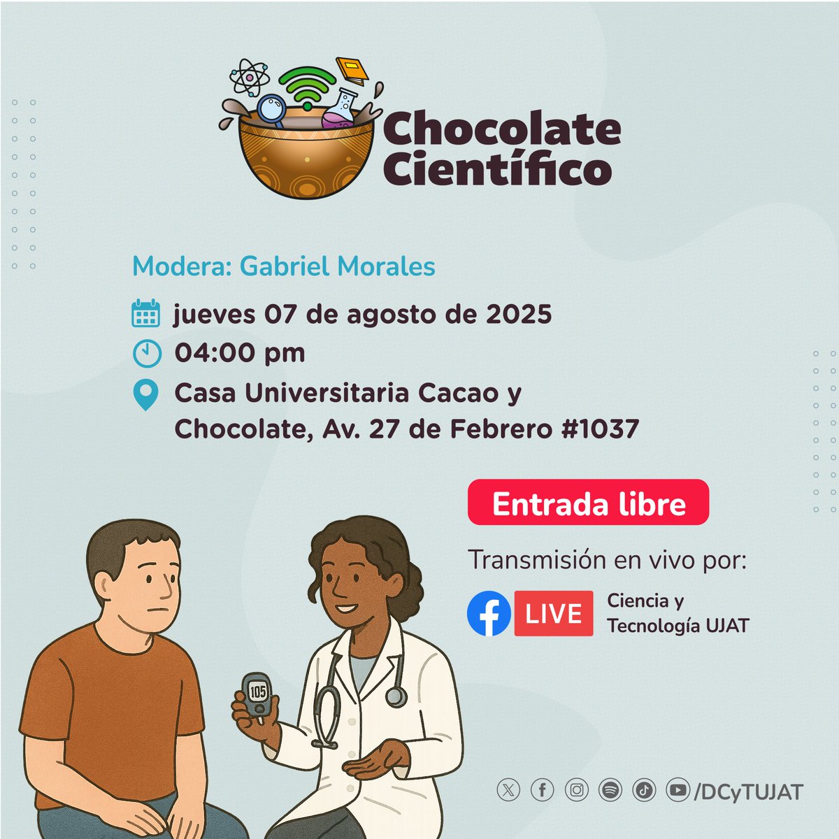 👩‍⚕️👨‍⚕️ Conoce a nuestros invitados al Chocolate Científico ☕
.
📍Casa Universitaria Cacao y Chocolate "Cacha Cacao"
📅 07 de agosto de 2025
🕒 4:00 pm
.
⚠️Entrada gratis, ¡Te esperamos!
.
#DiabetesLADA #Genética #Tabasco #SaludYPrevención #DivulgaciónCientífica