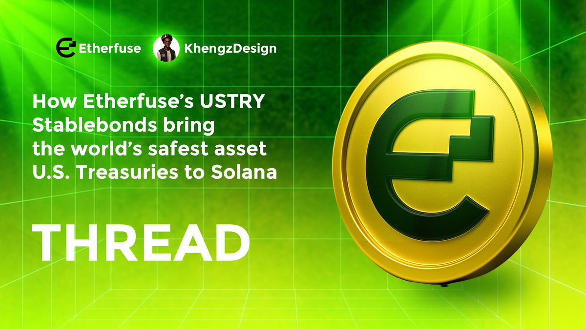 KhengzDesigns's tweet photo. How Etherfuse’s USTRY Stablebonds bring the world’s safest asset U.S. Treasuries to Solana
#USTRY #Stablebonds #Solana https://t.co/pjFeGvrU5C