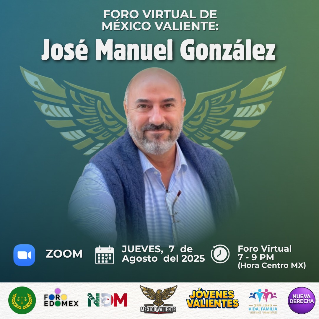 FORO VIRTUAL DE <a href="/MexicoValiente_/">Fundación de México Valiente</a> 📢

Únase a nosotros en este evento trascendental.

Este foro reúne a líderes comprometidos con la defensa de la vida, la familia y los valores fundamentales, en colaboración con diversas organizaciones de la sociedad civil. 
Se presenta una gran