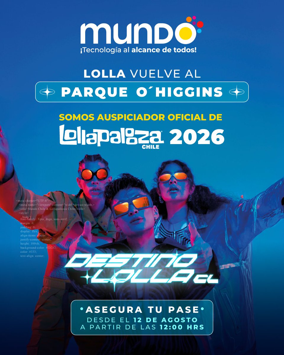 ¡Somos auspiciadores oficiales de Lollapalooza Chile 2026! 🎉

La música vuelve al Parque O’Higgins y la cuenta regresiva ya empezó.

🎟 Asegura tu pase desde el 12 de agosto, a partir de las 12:00 Hrs.

#MundoConectaALolla #SomosLaFibraDelLolla #Mundo #TuMundo