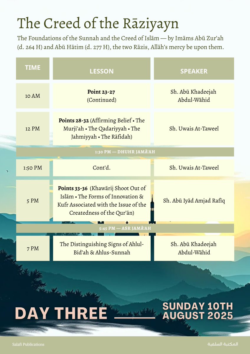 📝 GET PREPPED! - Summer Conference 2025 Schedule!  

⏰ We kick off with the Jumu'ah Khutbah this Friday 8th August by Shaikh Abu Hafsah Kashiff Khan (Inshā'Allāh).

📔 We will digest the creed of the early Salaf by studying and explaining "The Creed of the Raziyayn" of the two