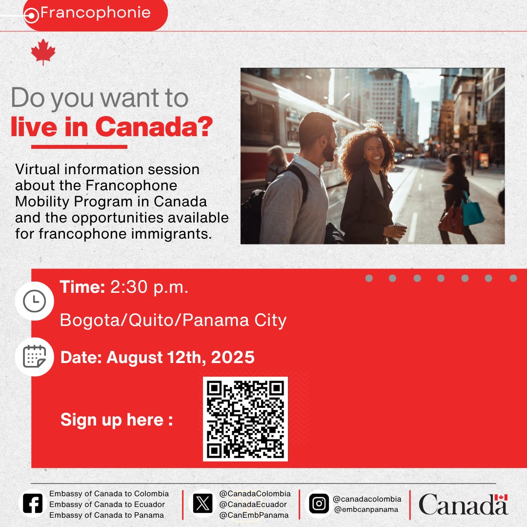 Join us! Virtual information session organized by the Embassy of Canada. Learn about the Francophone Mobility Program and the opportunities for Francophone immigrants. 
Date:  August 12th, 2025
Time: 2:30 PM (Bogota/Quito/Panama City)
Sign up here: short-link.me/19jME