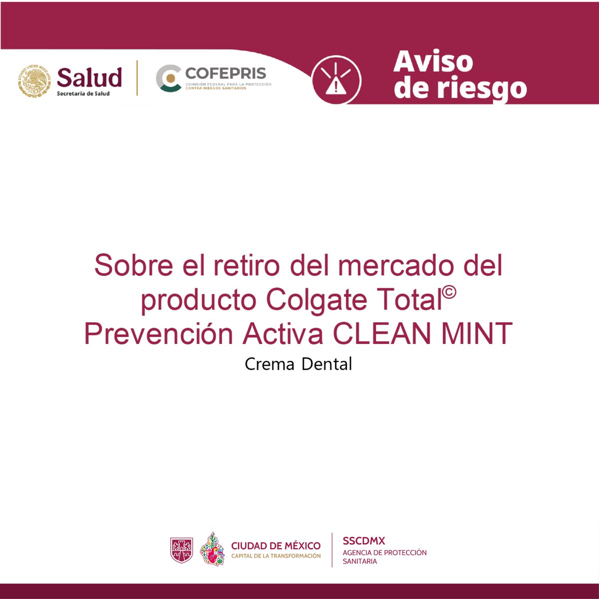 🚨Aviso de Riesgo🚨
#Cofepris informa que ante las quejas con sospecha de #reacciónadversa, se ha instruido el retiro en el mercado de la Crema Dental Colgate Total© Prevención Activa CLEAN MINT, fabricado en México.

Consulta más información 👉bitly.cx/S81Ep