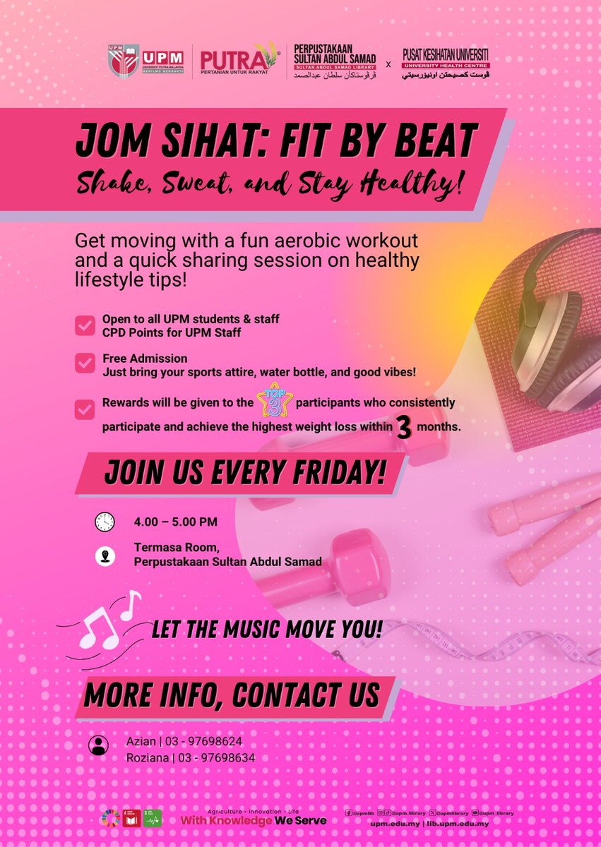 UPMLibrary's tweet image. 📷 JOM SIHAT: Fit by Beat! 📷

Get ready to shake, sweat, and stay healthy with us every Friday, 4–5 PM at Termasa Room, PSAS, UPM!

📷 Contact: Azian (03-97698624) / Roziana (03-97698634

#UPMLibrary #UniversitiPutraMalaysia #UPM #PSASKnowledgeHub #DiscoverPSAS