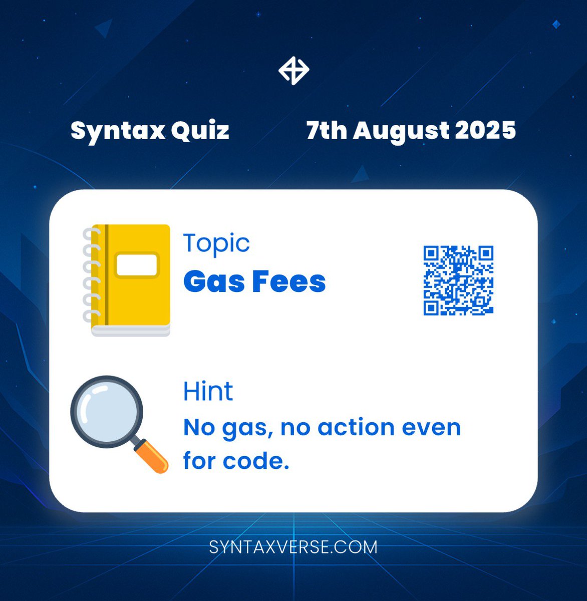 SyntaxVerse's tweet image. DAILY QUIZ ANSWER
    
📆 Date: 7th August 2025
📚 Topic: Gas Fees 

🗝 Hint: No gas, no action, even for code.

Got the answer❓💭
Don’t keep it to yourself, drop it in the comments and help someone out! 

Let’s turn learning into a team sport. 🤝 

#Syntaxquiz #SyntaxVersequiz…