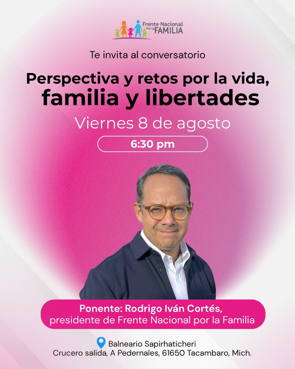 🗣️ ¡Acompáñanos este 8 de agosto en un conversatorio por la vida, la familia y las libertades!

💬 Rodrigo Iván compartirá su visión y los retos actuales que enfrentamos en México.

📍 Balneario Sapirhaticheri, #Tacámbaro, #Michoacán
🕡 6:30 pm

¡Tu presencia hacen la diferencia!