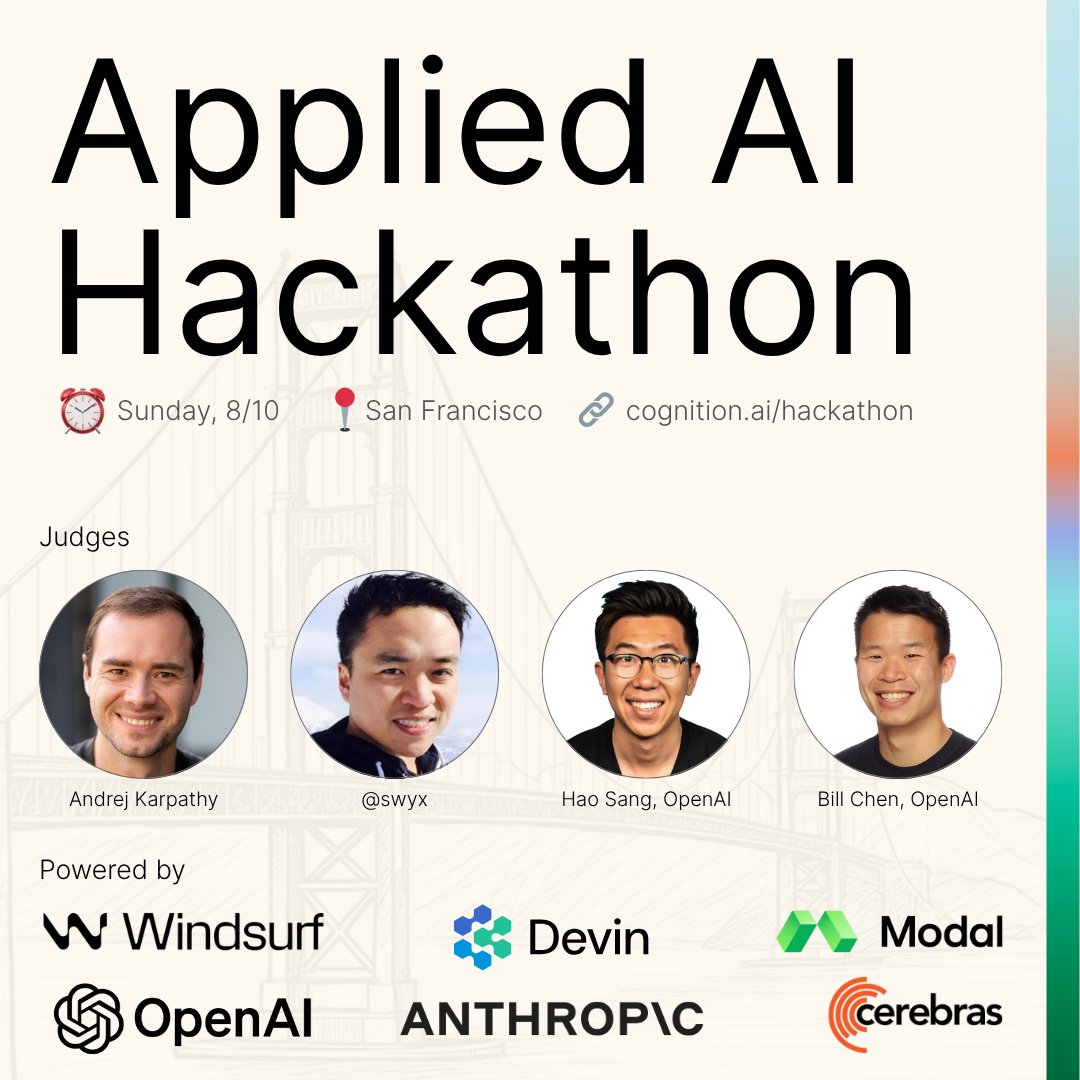 Cognition (@cognition_labs) on Twitter photo Lots of new frontier models this week. So this Sunday, we’re hosting the Applied AI Hackathon in SF to push the limits of what’s possible.
$100,000 in prizes. Judges including <a href="/karpathy/">Andrej Karpathy</a> and <a href="/swyx/">swyx</a>.
12 hours to build something that shouldn’t exist yet.
Details & how to join👇 Lots of new frontier models this week. So this Sunday, we’re hosting the Applied AI Hackathon in SF to push the limits of what’s possible.
$100,000 in prizes. Judges including <a href="/karpathy/">Andrej Karpathy</a> and <a href="/swyx/">swyx</a>.
12 hours to build something that shouldn’t exist yet.
Details & how to join👇