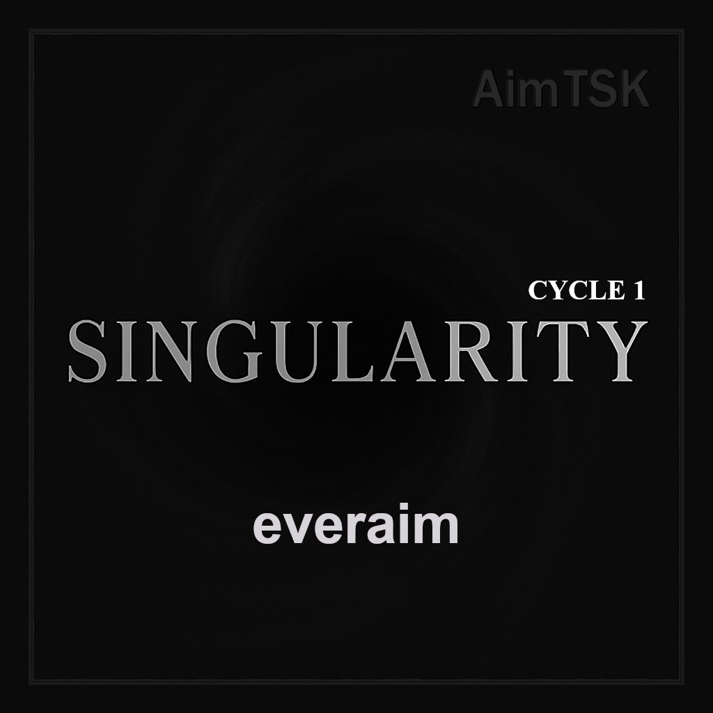 🎉TSK Ultimate: SINGULARITY🌀 &amp; HORIZON👑 - CYCLE 1
<a href="/everaimm/">everaim</a>