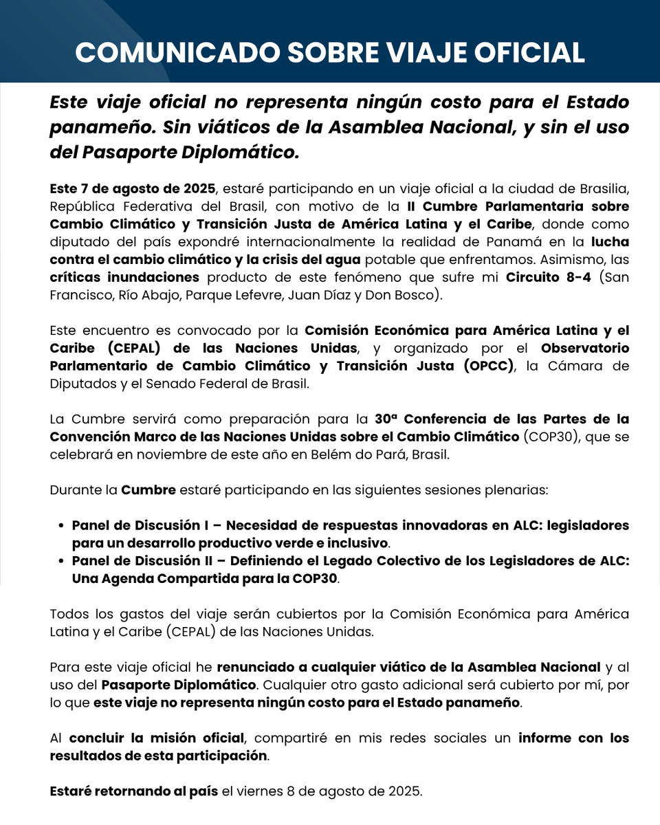 COMUNICADO

En este viaje oficial a la República Federativa de Brasil, he renunciado a todo viático del Estado panameño y al uso del pasaporte  diplomático, representado cero gasto al Estado.

Actuar con austeridad y transparencia es mi compromiso con el país.