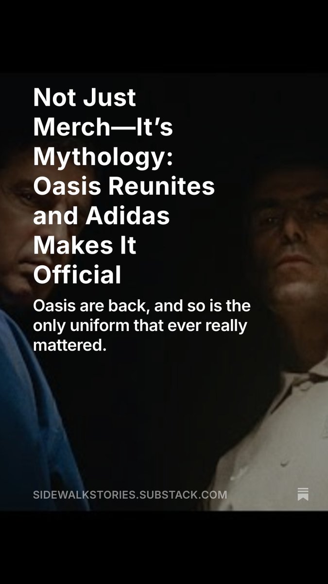 sidewalkstories.substack.com/p/not-just-mer… #OasisLive25 #Oasis #Adidas #OriginalsForever