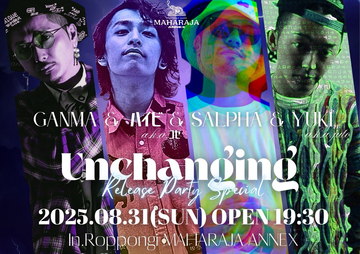 8/31 六本木マハラジャANNEXにてリリースパーティー開催！！
＋豪華出演者でお送りします🔥🔥
ラインナップComing soon...

8/31(日) 19:30-23:30
【Unchanging】
at. MAHARAJA ANNEX
Entrance:2000yen/1D
MAIN ACT:GANMA,ハイビ aka コセ,SALPHA,Yuki aka Juto

アクセス
maharaja-r.jp/annex/%E4%BC%9…