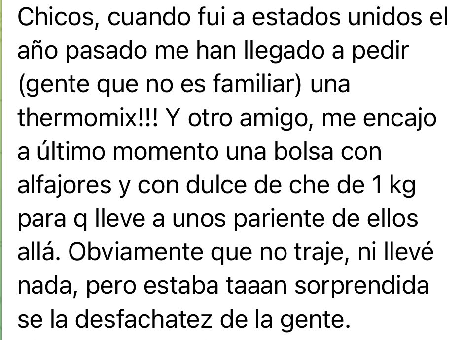 Regla número 1:
No se le pide a quien viaja que traiga nada.

Regla número 2:
No se le pide a quien viaja que lleve nada.

Van a ser más felices